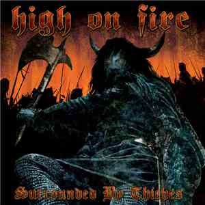 High On Fire - Surrounded By Thieves download flac