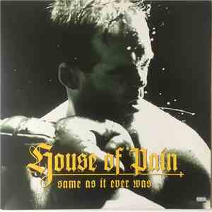 House Of Pain - Same As It Ever Was download flac