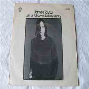 James Taylor  - Let It All Fall Down / Daddy's Baby download flac