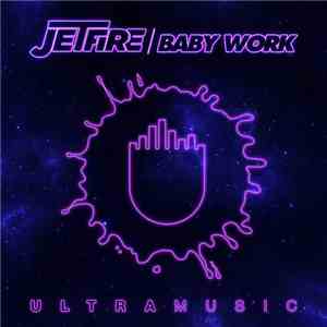 Jetfire - Baby Work download flac