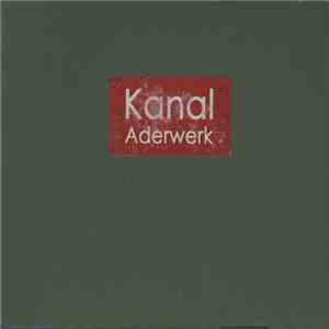Kanal  - Aderwerk FLAC album