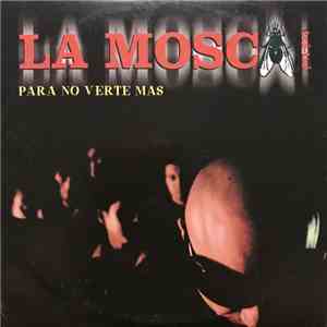 La Mosca Tsé-Tsé - Para No Verte Mas download flac