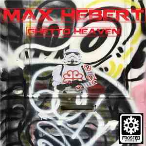 Max Hebert - Ghetto Heaven download flac