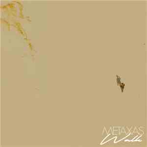 Metaxas - Walk download flac