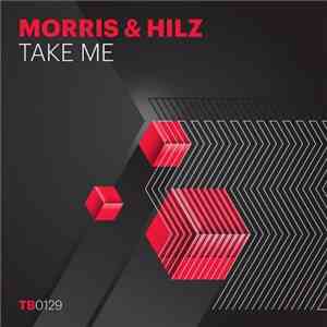 Morris  & Hilz - Take Me download flac