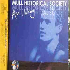 Mull Historical Society - Am I Wrong download flac