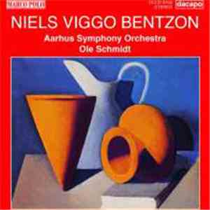 Niels Viggo Bentzon, Aarhus Symphony Orchestra, Ole Schmidt - Symphonies 3 & 4 download flac