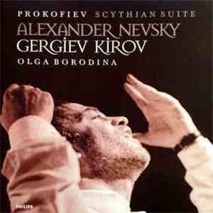 Prokofiev – Olga Borodina, Kirov Orchestra & Chorus, Gergiev - Alexander Nevsky / Scythian Suite download flac