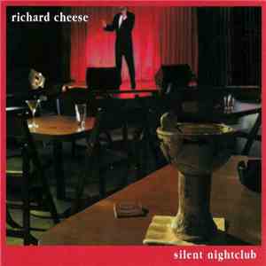 Richard Cheese - Silent Nightclub download flac