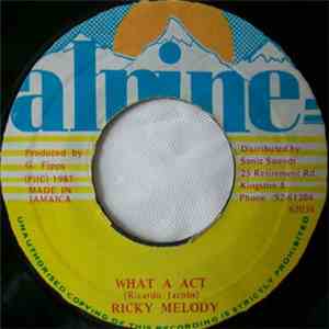Ricky Melody - What A Act download flac