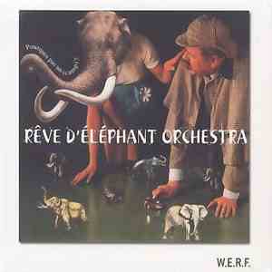 Rêve D'Éléphant Orchestra - Pourquoi Pas Un Scampi? download flac