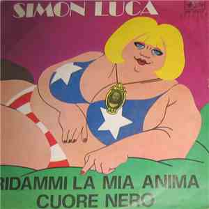 Simon Luca - Ridammi La Mia Anima / Cuore Nero download flac