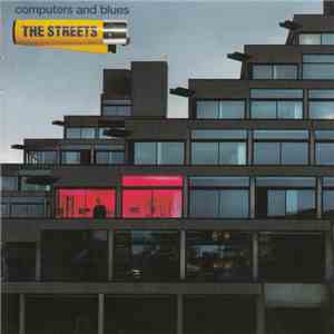 The Streets - Computers And Blues download flac