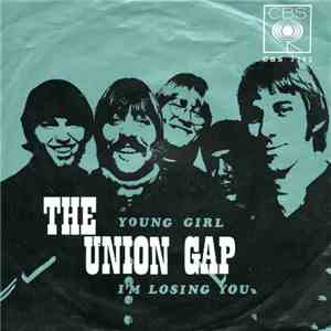 The Union Gap Featuring Gary Puckett - Young Girl / I'm Losing You download flac