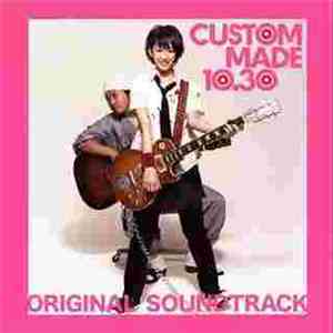 Various - Custom Made 10.30 Original Soundtrack download flac