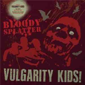 Vulgarity Kids! - No One / Bloody Splatter download flac