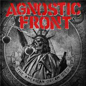 Agnostic Front - The American Dream Died download flac