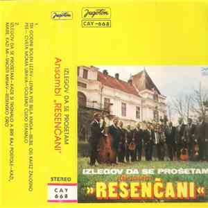 Ansambl "Resenčani" - Izlegov Da Se Prošetam download flac