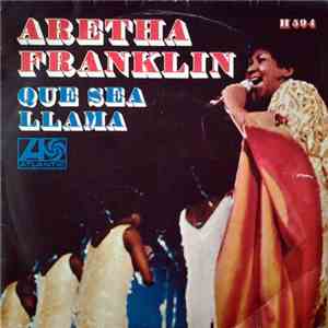 Aretha Franklin - Que Sea / Llama download flac