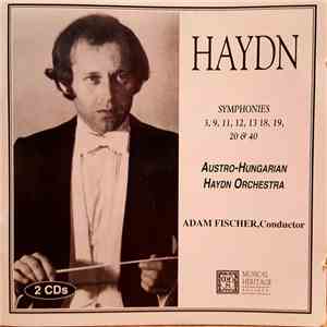 Austro-Hungarian Haydn Orchestra, Adam Fischer  - Haydn Symphonies 3, 9, 11, 12, 13, 18, 19, 20 & 40 download flac
