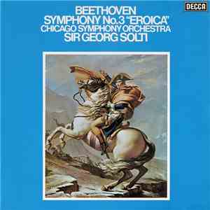 Beethoven, Chicago Symphony Orchestra, Sir Georg Solti - Symphony No.3 "Eroica" download flac
