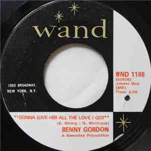 Benny Gordon - Gonna Give Her All The Love I Got / Turn On Your Love Light download flac