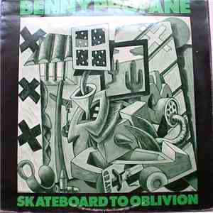Benny Profane - Skateboard To Oblivion download flac
