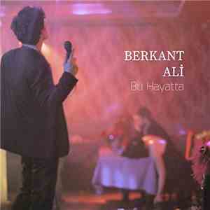 Berkant Ali - Bu Hayatta download flac