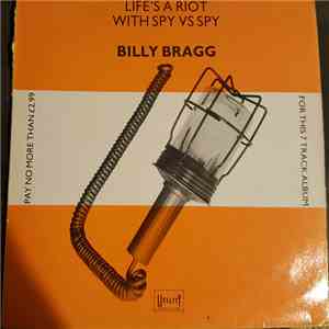 Billy Bragg - Life's A Riot With Spy Vs Spy FLAC album