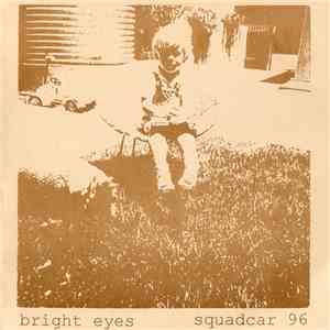 Bright Eyes / Squadcar 96 - Bright Eyes / Squadcar 96 FLAC album
