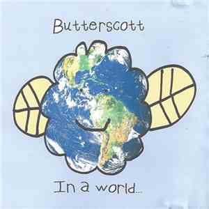 Butterscott - In A World... download flac