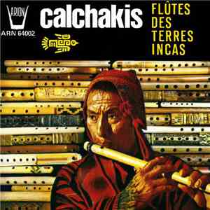 Calchakis - Flûtes Des Terres Incas download flac
