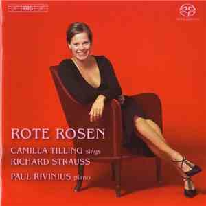 Camilla Tilling, Richard Strauss, Paul Rivinius - Rote Rosen download flac
