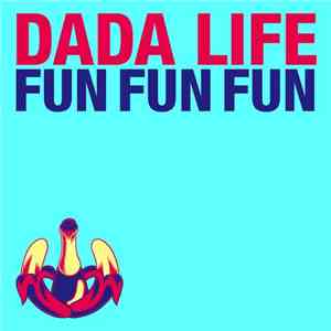 Dada Life - Fun Fun Fun FLAC album
