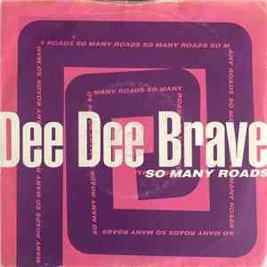 Dee Dee Brave - So Many Roads download flac
