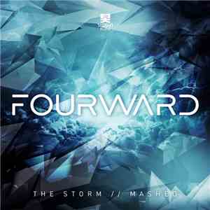 Fourward - The Storm / Mashed download flac