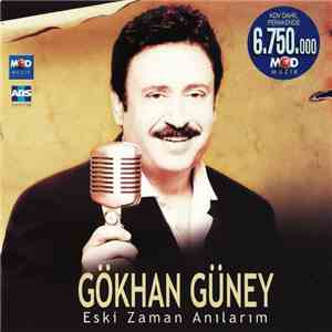 Gökhan Güney - Eski Zaman Anılarım download flac