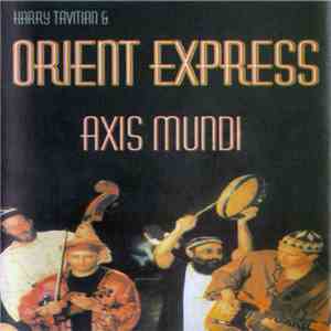Harry Tavitian & Orient Express  - Axis Mundi download flac