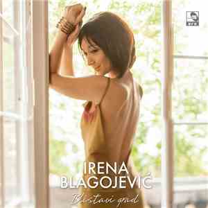 Irena Blagojević - Blistavi Grad download flac