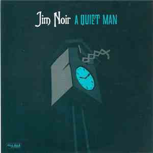 Jim Noir - A Quiet Man download flac