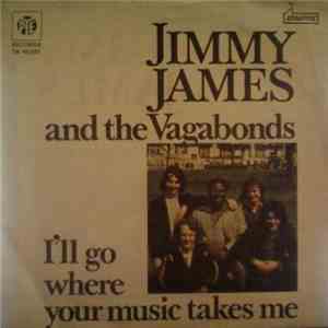 Jimmy James And The Vagabonds - I'll Go Where Your Music Takes Me download flac