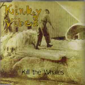 Kinky Vibes - Kill The Whales download flac