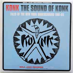 Konk - The Sound Of Konk (Tales Of The New York Underground 1981-88) download flac