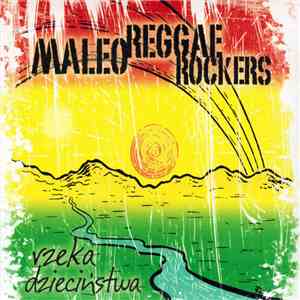 Maleo Reggae Rockers - Rzeka Dzieciństwa download flac