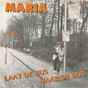 Maria  - Laat De Bus Maar De Bus download flac