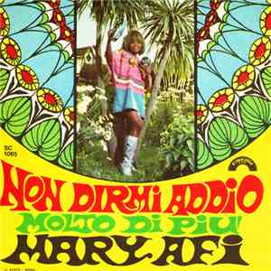 Mary Afi - Molto Di Più / Non Dirmi Addio download flac