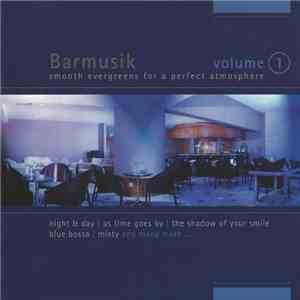 Matthias Hülsemann, Ulli Tiezel, Oliver Karstens, Rudi Gunka, Dirk Nagel - Barmusik (Smooth Evergreens For A Perfect Atmosphere) Volume 1 download flac