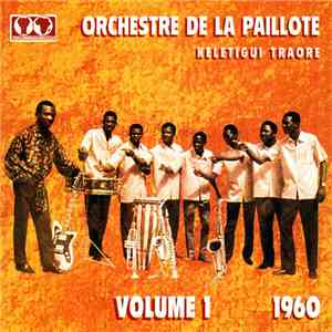 Orchestre De La Paillotte - Keletigui Traore - Volume 1 1960 download flac