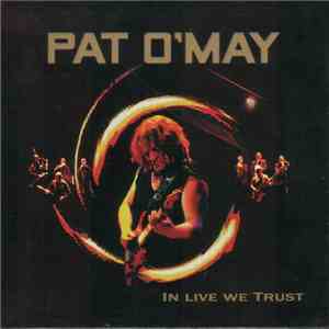 Pat O'May - In Live We Trust download flac