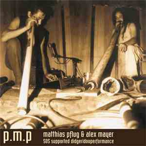 p.m.p, Peter Matthias Pflug - 505 Supported Didgeridooperformance download flac